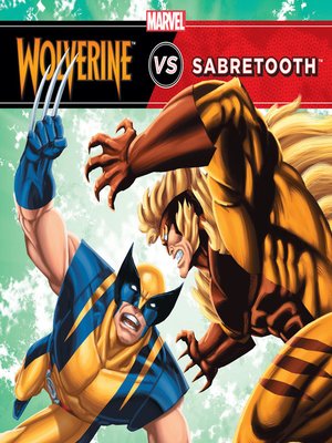 cover image of The Unstoppable Wolverine vs. Sabretooth